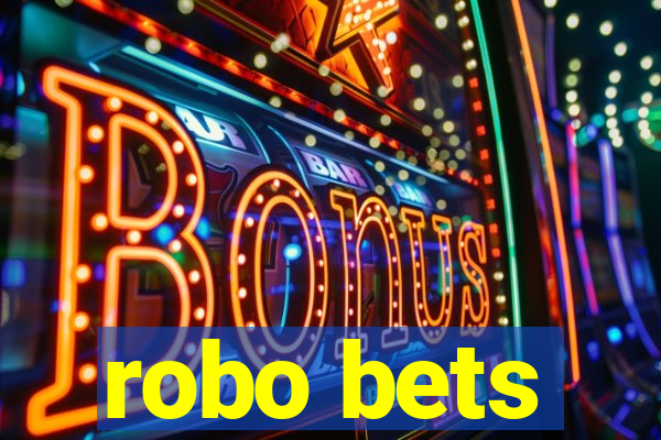 robo bets