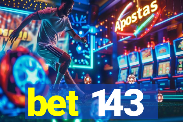 bet 143