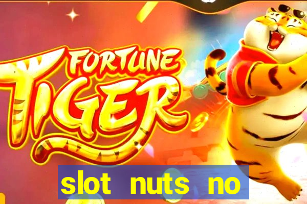 slot nuts no deposit codes 2018