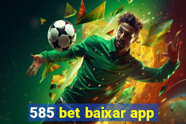 585 bet baixar app