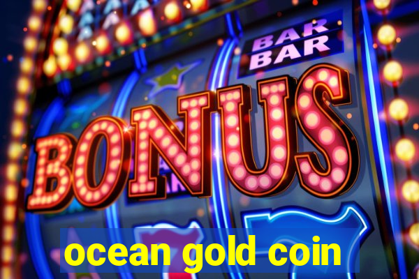 ocean gold coin