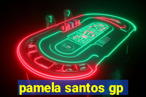 pamela santos gp