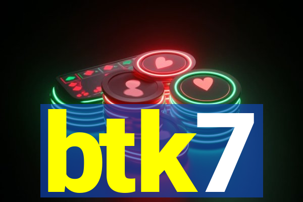 btk7