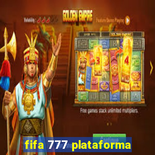 fifa 777 plataforma