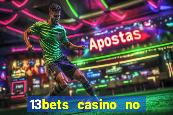 13bets casino no deposit bonus