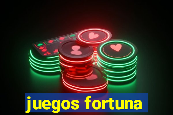 juegos fortuna