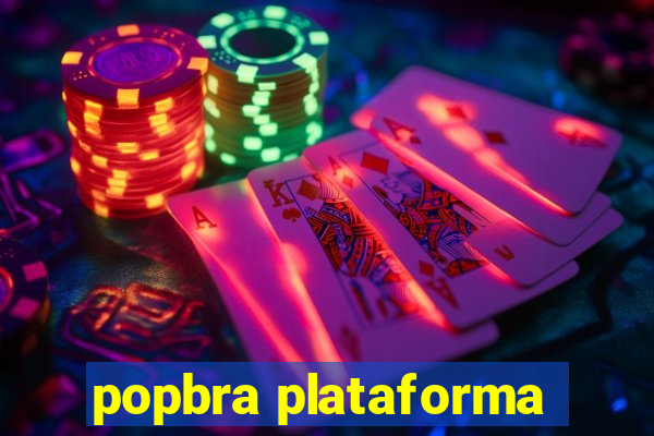 popbra plataforma