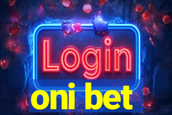 oni bet