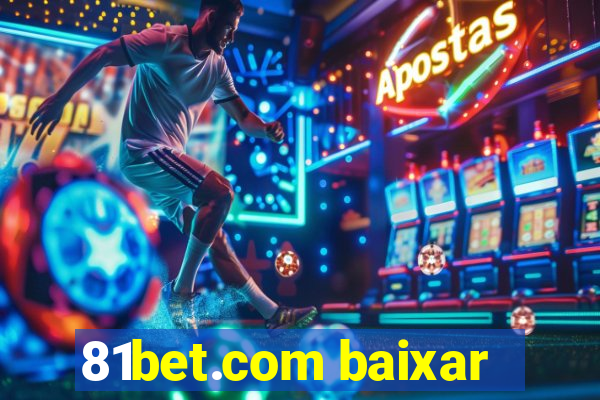 81bet.com baixar