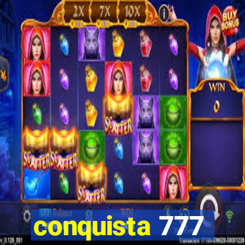 conquista 777