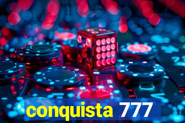 conquista 777