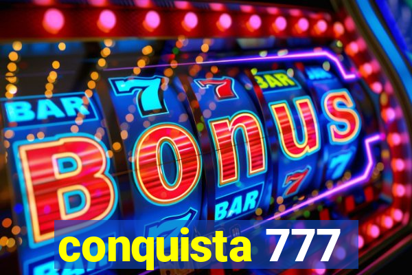 conquista 777