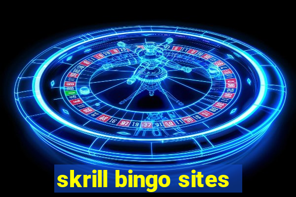 skrill bingo sites