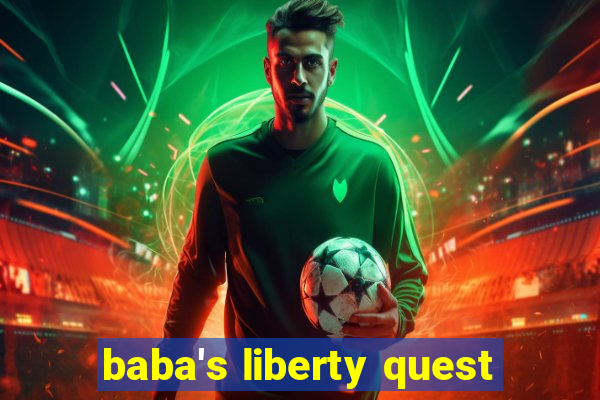 baba's liberty quest