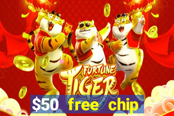 $50 free chip casino no deposit