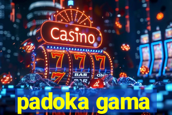 padoka gama