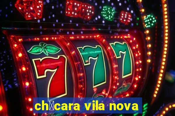 ch谩cara vila nova