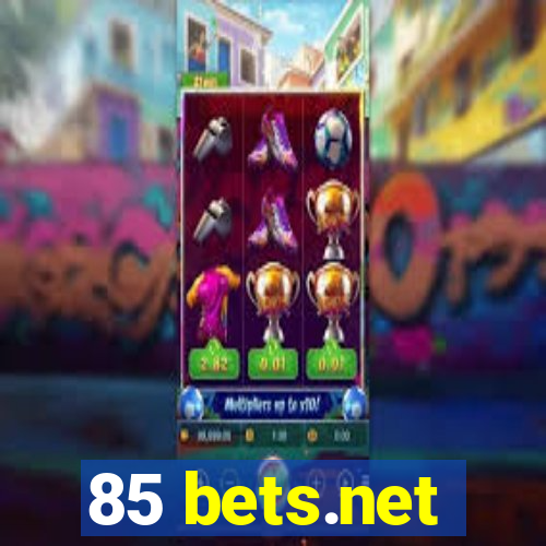 85 bets.net