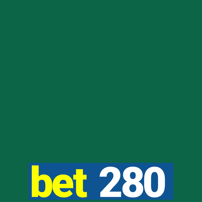 bet 280