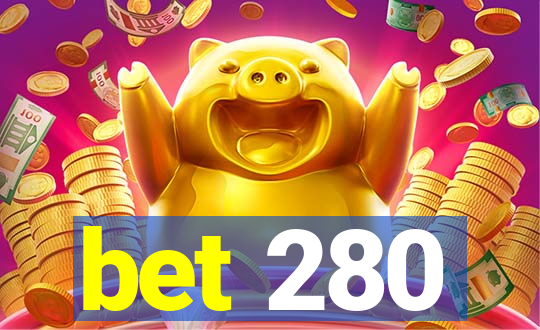 bet 280