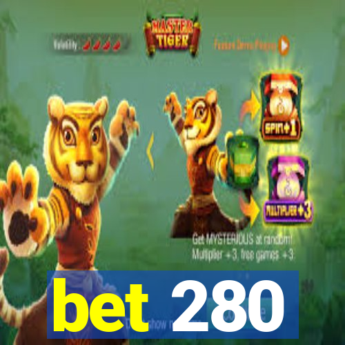 bet 280