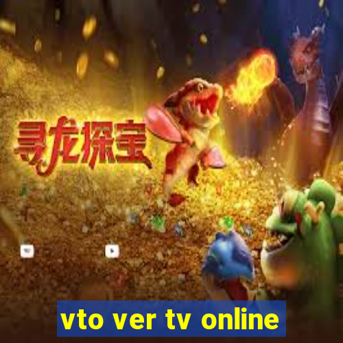 vto ver tv online