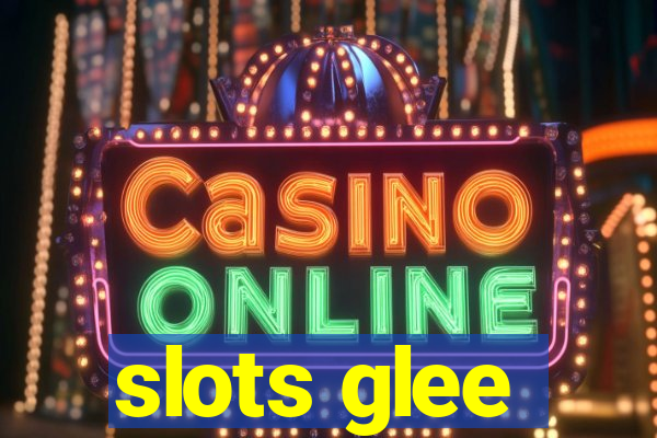 slots glee