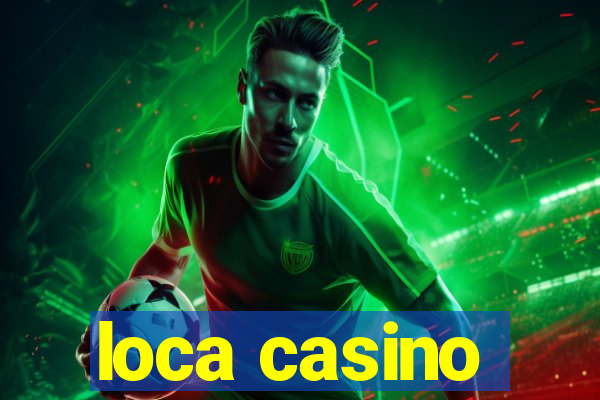 loca casino