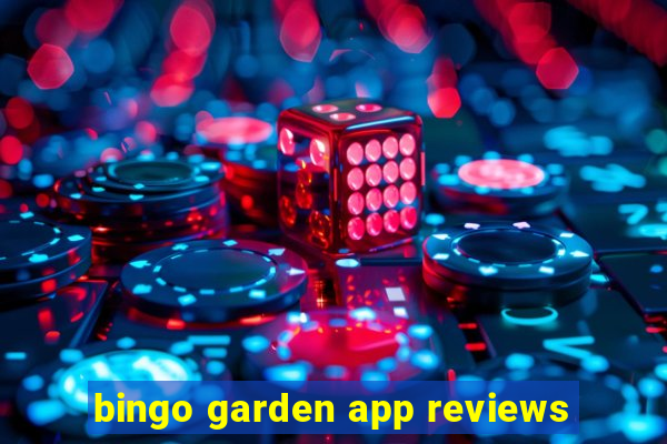 bingo garden app reviews