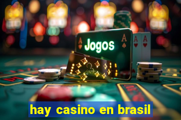 hay casino en brasil