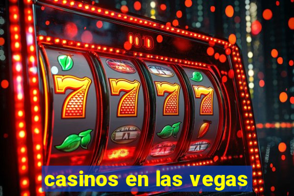 casinos en las vegas