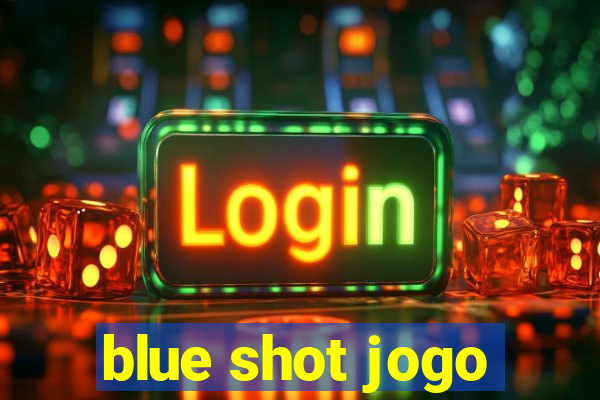 blue shot jogo