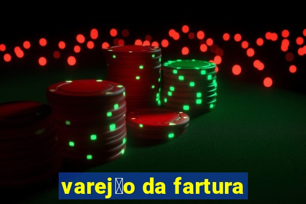 varej茫o da fartura