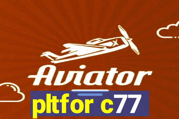 pltfor c77