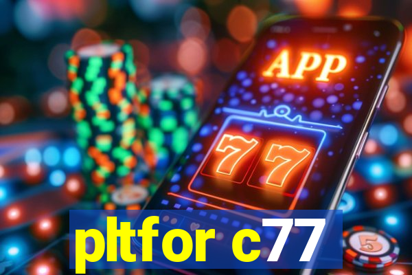 pltfor c77