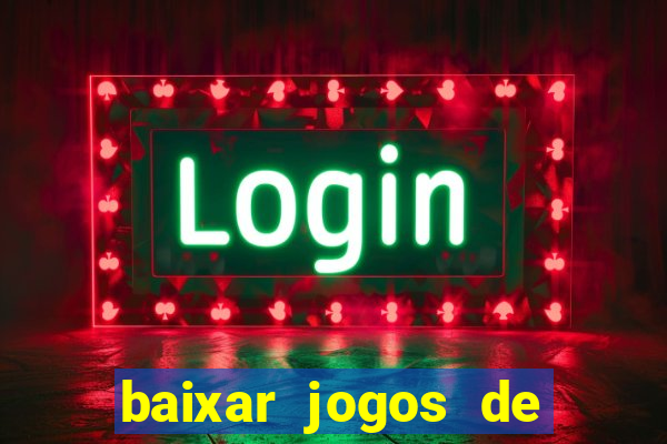 baixar jogos de casino grátis para celular