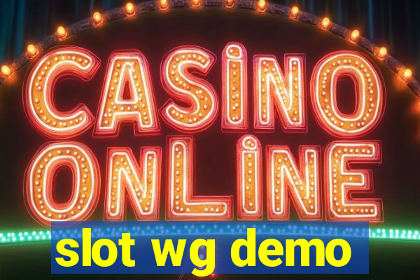 slot wg demo