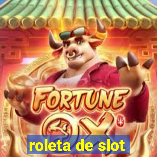 roleta de slot