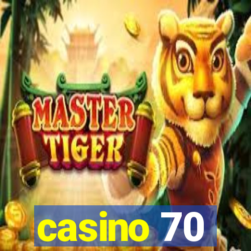 casino 70