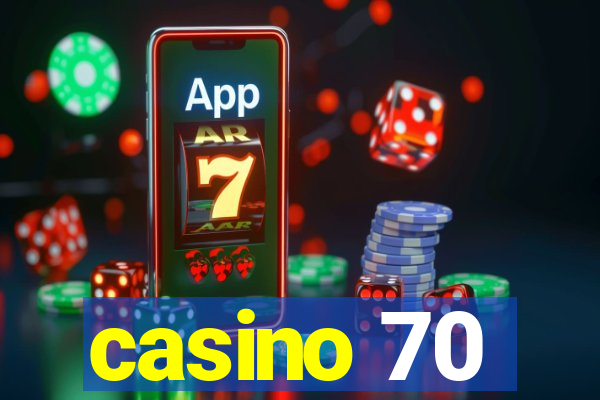 casino 70