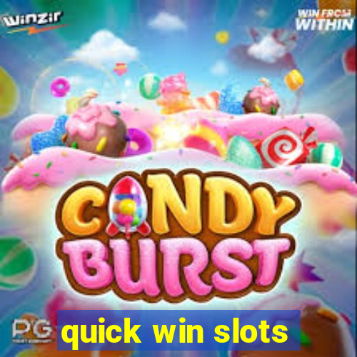 quick win slots