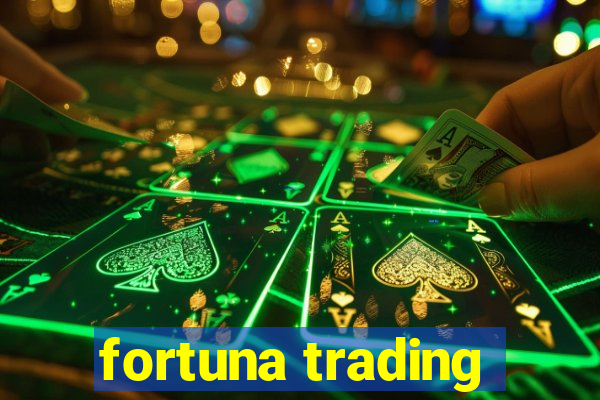 fortuna trading