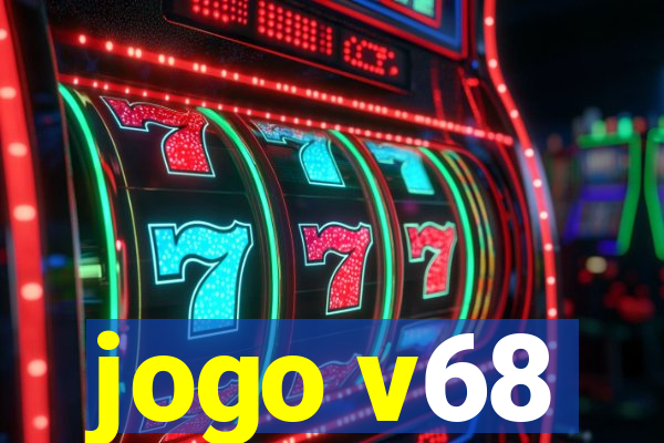 jogo v68