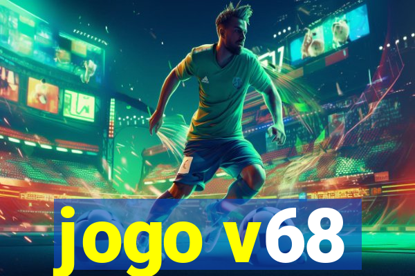 jogo v68