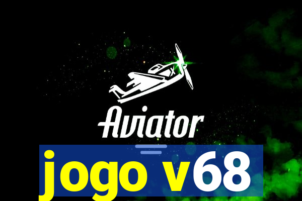 jogo v68