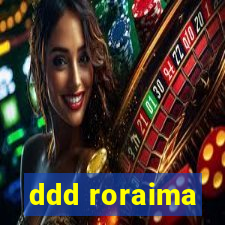 ddd roraima