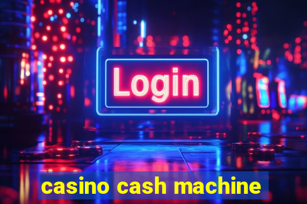 casino cash machine