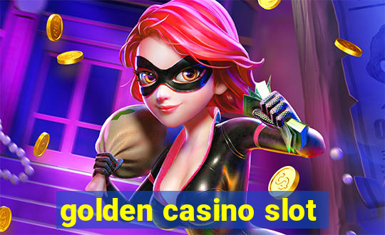 golden casino slot