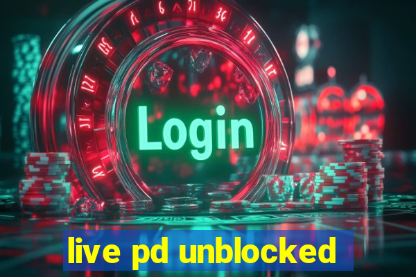 live pd unblocked