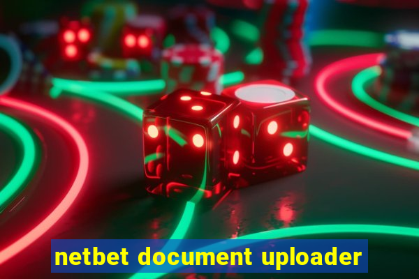 netbet document uploader